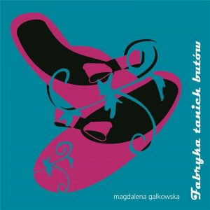 Magdalena Gałkowska - Fabryka tanich butów (okładka książki)